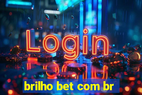 brilho bet com br